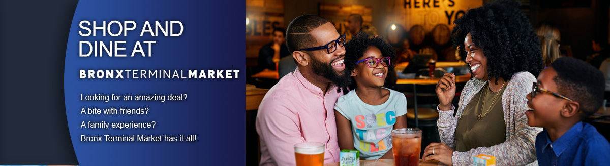 Shop and Dine at Bronx Terminal Market